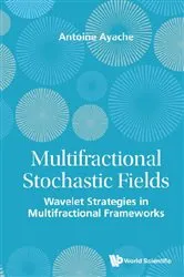 Book cover of Multifractional Stochastic Fields: Wavelet Strategies In Multifractional Frameworks by Unknown