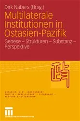 Book cover of Multilaterale Institutionen in Ostasien-Pazifik by Dirk Nabers