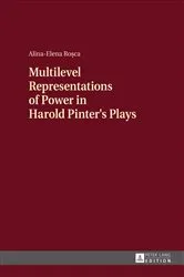 Book cover of Multilevel Representations of Power in Harold Pinter's Plays by Alina-Elena Rosca