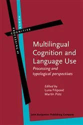 Book cover of Multilingual Cognition and Language Use by Luna Filipović