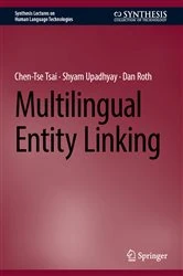 Book cover of Multilingual Entity Linking by Chen-Tse Tsai