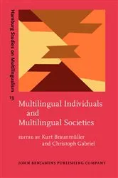 Book cover of Multilingual Individuals and Multilingual Societies by Kurt Braunmüller