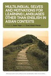 Book cover of Multilingual Selves and Motivations for Learning Languages other than English in Asian Contexts by Anas Hajar