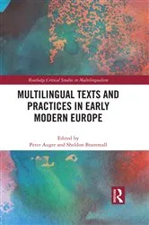 Book cover of Multilingual Texts and Practices in Early Modern Europe by Peter Auger