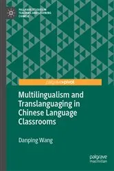 Book cover of Multilingualism and Translanguaging in Chinese Language Classrooms by Danping Wang