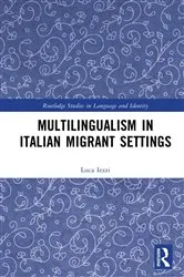 Book cover of Multilingualism in Italian Migrant Settings by Luca Iezzi