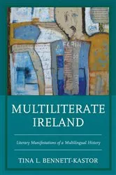 Book cover of Multiliterate Ireland by Tina L. Bennett-Kastor