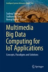 Book cover of Multimedia Big Data Computing for IoT Applications by Sudeep Tanwar