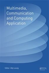 Book cover of Multimedia, Communication and Computing Application by Ally Leung