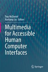 Book cover of Multimedia for Accessible Human Computer Interfaces by Troy McDaniel