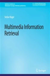 Book cover of Multimedia Information Retrieval by Stefan Rueger