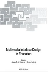 Book cover of Multimedia Interface Design in Education by Alistair D.N. Edwards