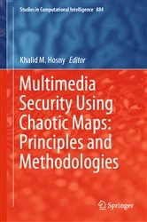 Book cover of Multimedia Security Using Chaotic Maps: Principles and Methodologies by Khalid M. Hosny