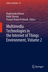Book cover of Multimedia Technologies in the Internet of Things Environment, Volume 2 by Raghvendra Kumar