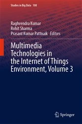 Book cover of Multimedia Technologies in the Internet of Things Environment, Volume 3 by Raghvendra Kumar