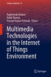 Book cover of Multimedia Technologies in the Internet of Things Environment by Raghvendra Kumar