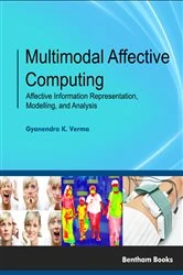 Book cover of Multimodal Affective Computing: Affective Information Representation, Modelling, and Analysis by Gyanendra K. Verma