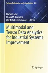 Book cover of Multimodal and Tensor Data Analytics for Industrial Systems Improvement by Unknown