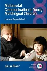 Book cover of Multimodal Communication in Young Multilingual Children by Jieun Kiaer