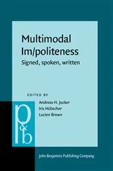 Book cover of Multimodal Im/politeness by Andreas H. Jucker