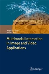 Book cover of Multimodal Interaction in Image and Video Applications by Angel D. Sappa