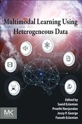Book cover of Multimodal Learning Using Heterogeneous Data by Saeid Eslamian PhD
