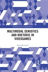 Book cover of Multimodal Semiotics and Rhetoric in Videogames by Jason Hawreliak