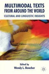 Book cover of Multimodal Texts from Around the World by W. Bowcher