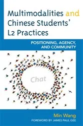 Book cover of Multimodalities and Chinese Students’ L2 Practices by Min Wang