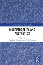 Book cover of Multimodality and Aesthetics by Elise Seip Tønnessen