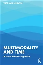 Book cover of Multimodality and Time by Theo van Leeuwen