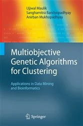 Book cover of Multiobjective Genetic Algorithms for Clustering by Ujjwal Maulik