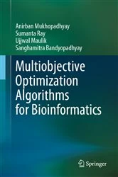 Book cover of Multiobjective Optimization Algorithms for Bioinformatics by Anirban Mukhopadhyay