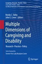 Book cover of Multiple Dimensions of Caregiving and Disability by Ronda C. Talley