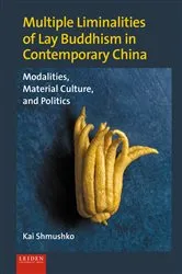 Book cover of Multiple Liminalities of Lay Buddhism in Contemporary China by Unknown