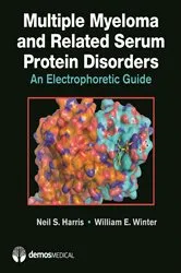 Book cover of Multiple Myeloma and Related Serum Protein Disorders by Neil S. Harris
