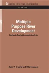 Book cover of Multiple Purpose River Development by John V. Krutilla