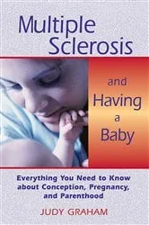 Book cover of Multiple Sclerosis and Having a Baby by Unknown