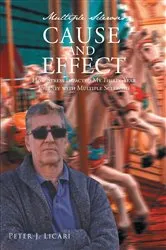 Book cover of Multiple Sclerosis CAUSE AND EFFECT by Peter  J. Licari