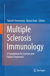 Book cover of Multiple Sclerosis Immunology by Takashi Yamamura