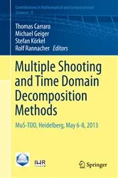 Book cover of Multiple Shooting and Time Domain Decomposition Methods by Unknown