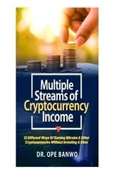Book cover of MULTIPLE STREAMS OF CRYPTOCURRENCY INCOME by OPE DR BANWO