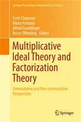 Book cover of Multiplicative Ideal Theory and Factorization Theory by Unknown