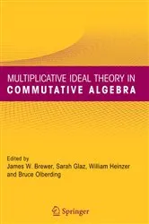 Book cover of Multiplicative Ideal Theory in Commutative Algebra by Unknown