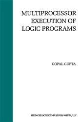 Book cover of Multiprocessor Execution of Logic Programs by Gopal Gupta