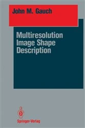Book cover of Multiresolution Image Shape Description by John M. Gauch