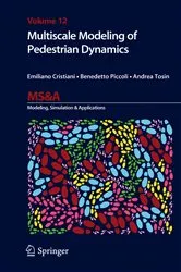 Book cover of Multiscale Modeling of Pedestrian Dynamics by Emiliano Cristiani