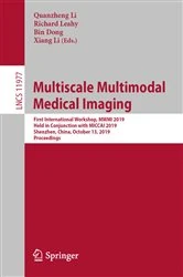 Book cover of Multiscale Multimodal Medical Imaging by Quanzheng Li