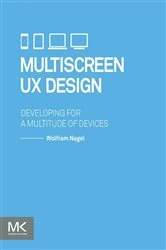 Book cover of Multiscreen UX Design by Wolfram Nagel