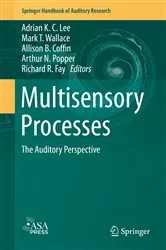 Book cover of Multisensory Processes by Adrian K. C. Lee